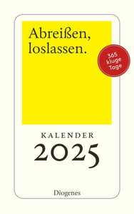 Kalender "Abreißen, loslassen" 2025/ Diogenes